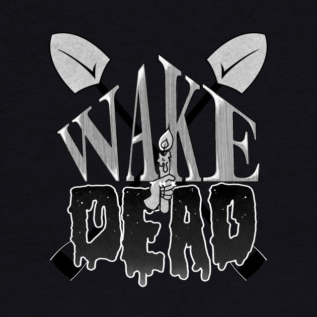 Wake the Dead by CountessKra